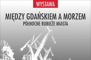 Między Gdańskiem a morzem